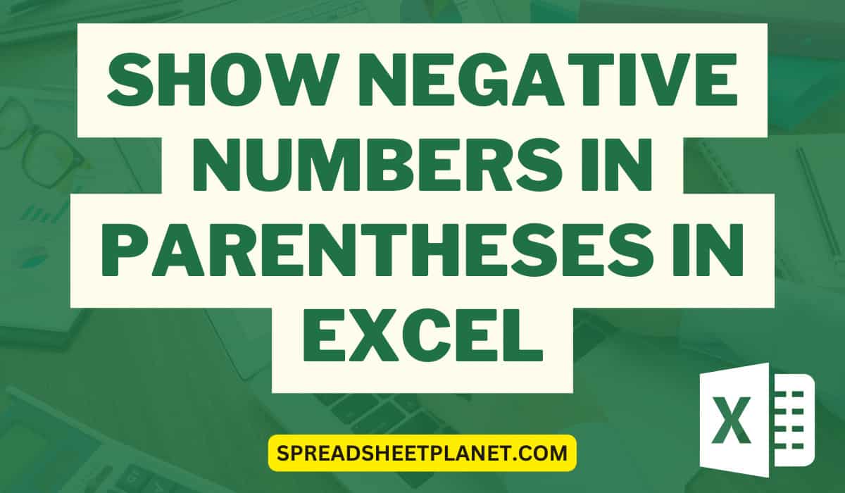 Show Negative Numbers in Parentheses Brackets in Excel