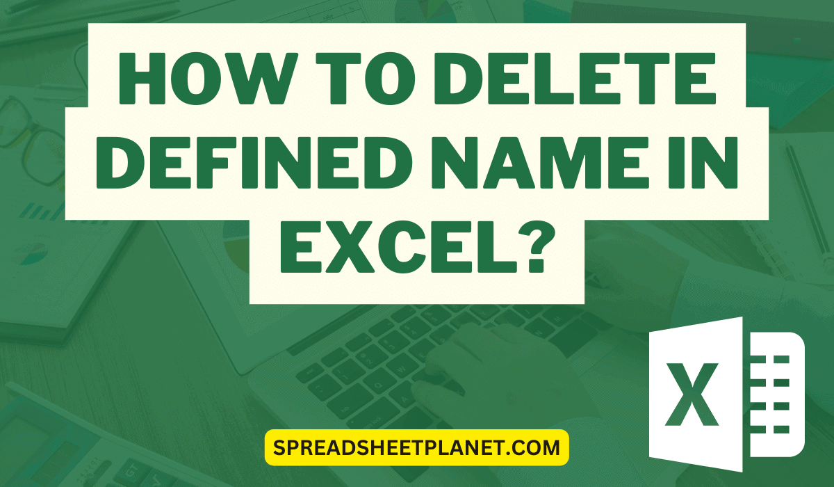 How to Delete Defined Name in Excel (Name Manager + VBA)