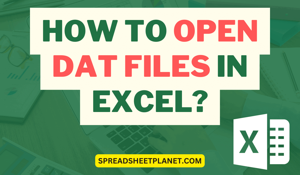 How to Open DAT Files in Excel