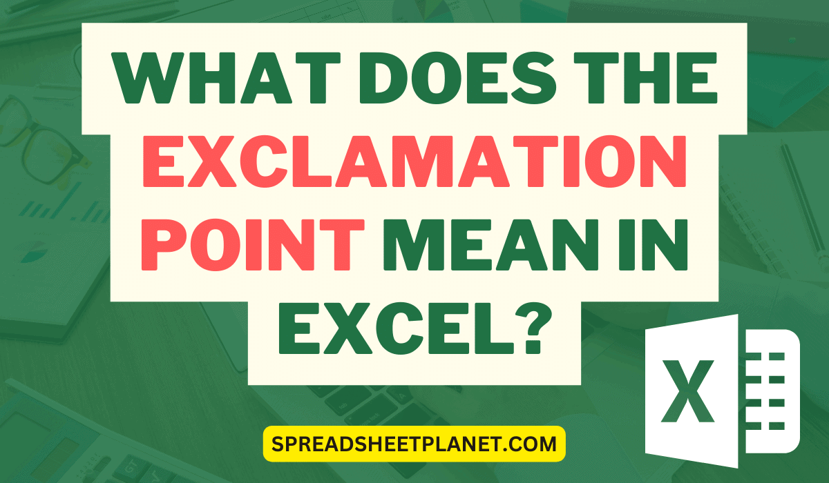 What Does the Exclamation Point Mean in Excel