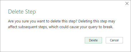 Warning when deleting a step in power query