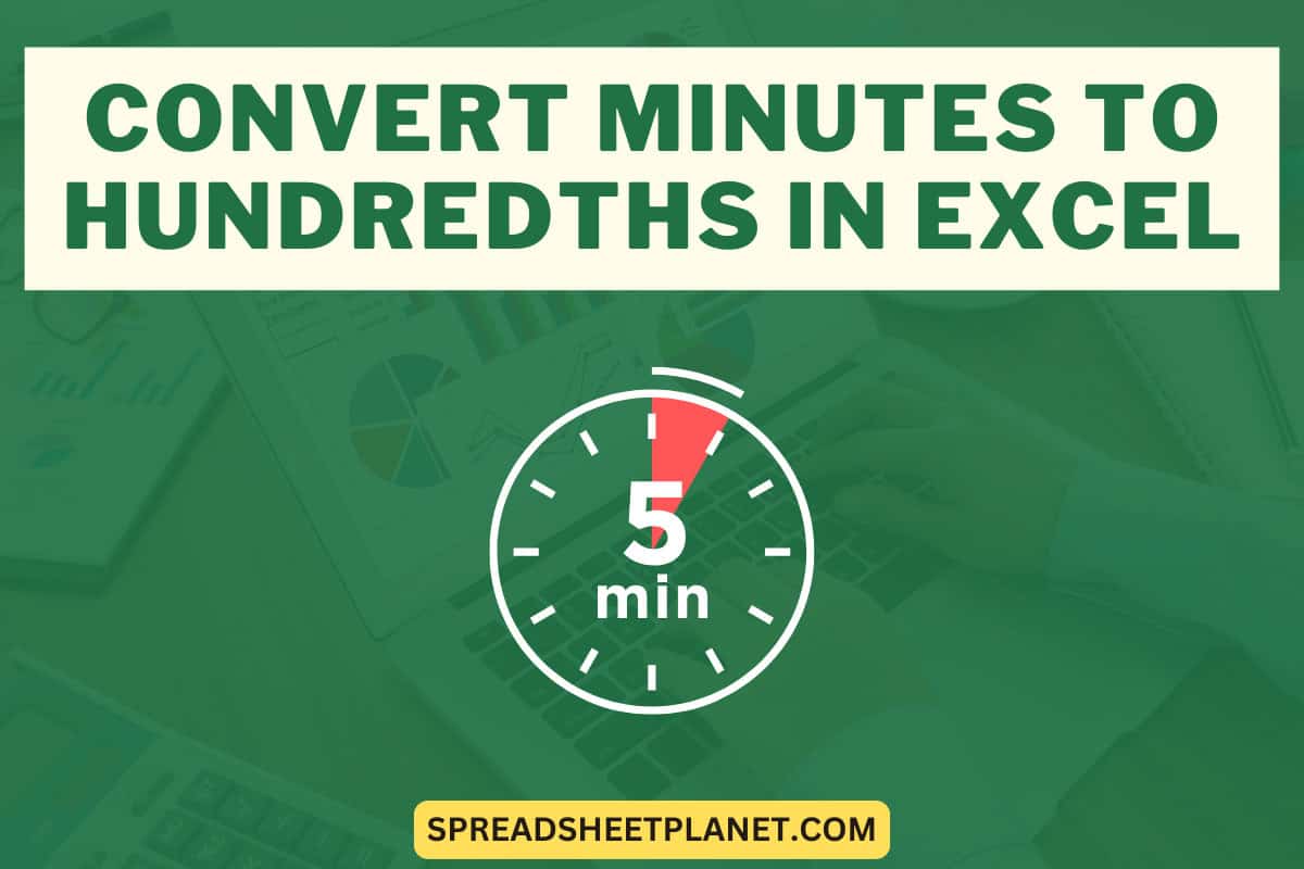 How to Convert Minutes to Hundredths in Excel