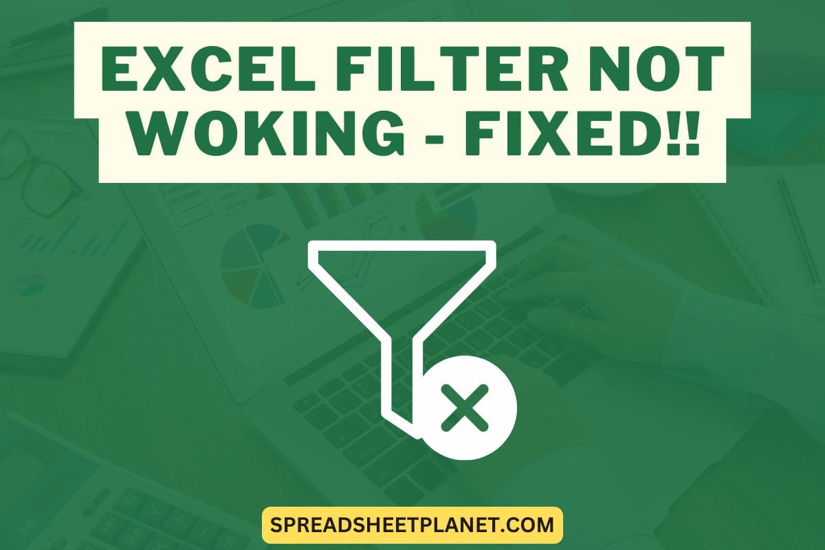 Excel Filter Not Working How to Fix