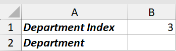 Choose Function Dataset Example 1 showing Department Index label in A1, value 3 in B1, and Department label in A2