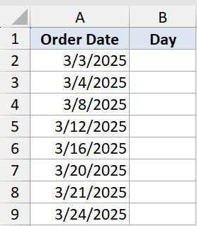 Choose Function Dataset Example 3: Excel table with Order Dates in column A and empty Day cells in column B