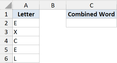 Concat Function Dataset Example 4 showing column A with letters E, X, C, E, L and empty column C for combined results