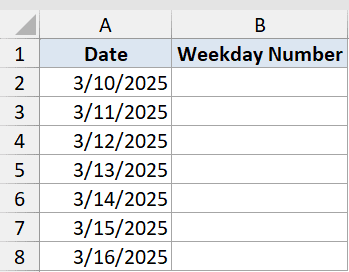 Weekday Function Dataset Example 1 showing a table with dates in column A and empty cells in column B for weekday numbers