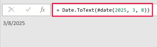 Power Query formula bar highlighting Date.ToText(#date(2025, 3, 8)) with result 3/8/2025 below