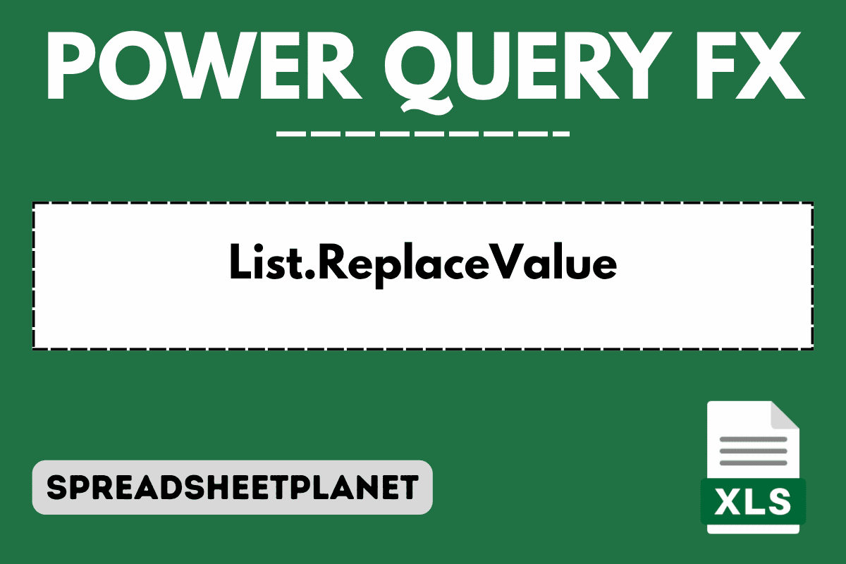List.ReplaceValue Function in Power Query M (6 Examples)