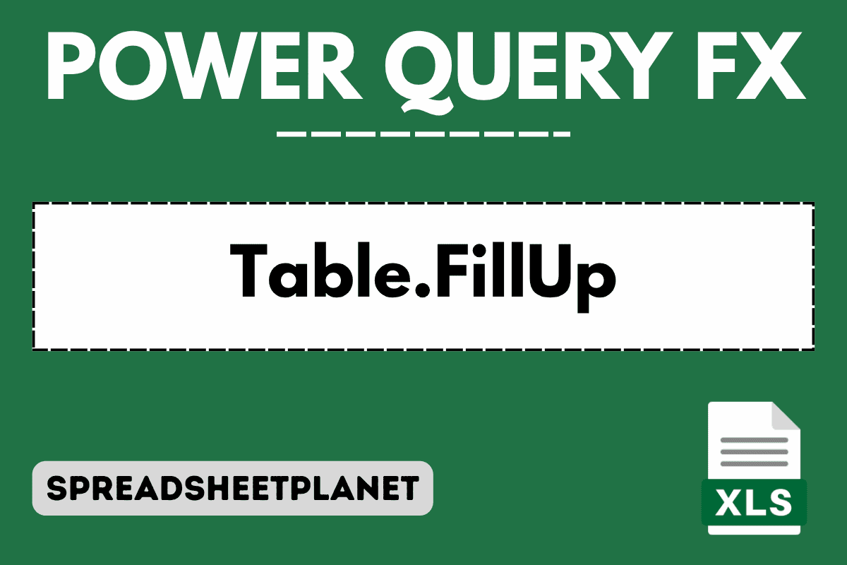 Power Table Fill In Table.FillUp Function in Power Query M (5 Easy Examples)