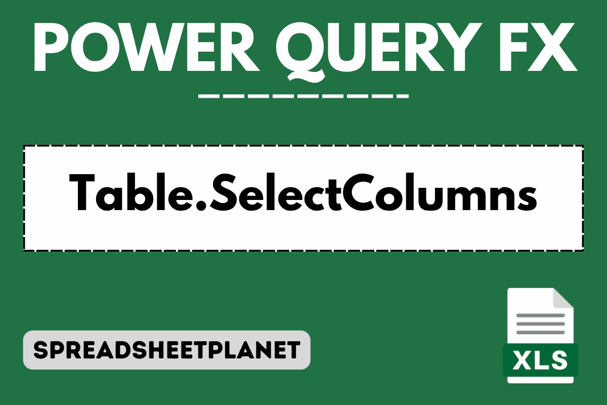 Table.SelectColumns Function in Power Query M (5 Easy Examples)