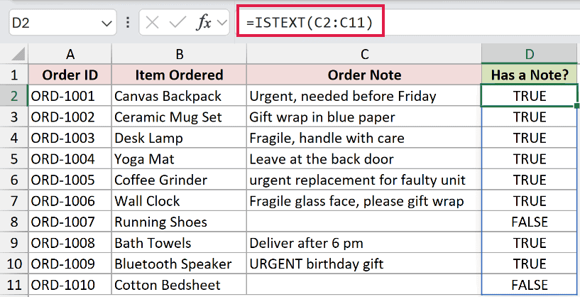 Excel formula bar showing =ISTEXT(C2:C11) to check for text in Order Note column, returning TRUE or FALSE in column D