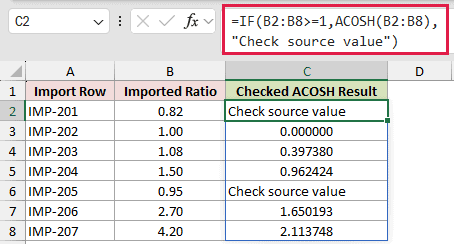 =IF(B2:B8>=1,ACOSH(B2:B8),"Check source value") in C2