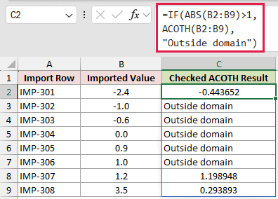 =IF(ABS(B2:B9)>1,ACOTH(B2:B9),"Outside domain") in C2
