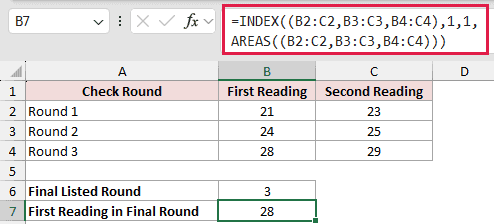 =INDEX((B2:C2,B3:C3,B4:C4),1,1,AREAS((B2:C2,B3:C3,B4:C4))) in B7