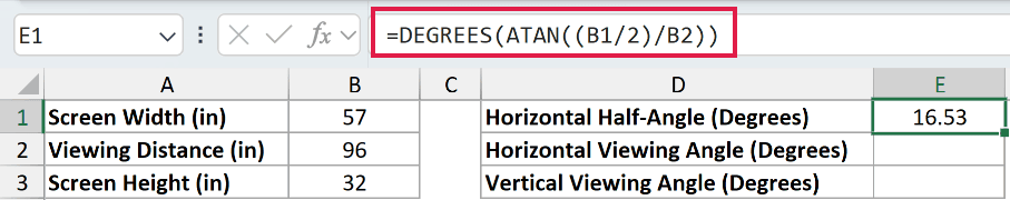 =DEGREES(ATAN((B1/2)/B2)) in E1