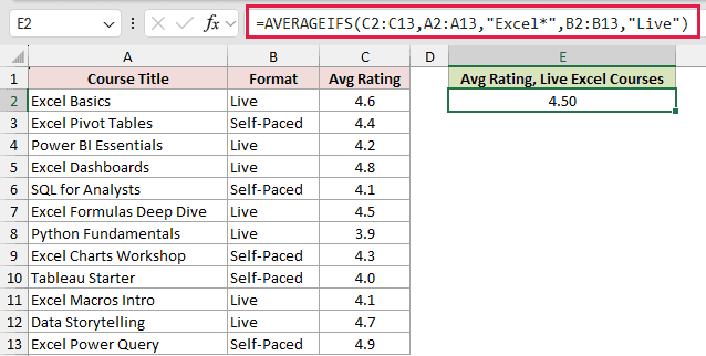 =AVERAGEIFS(C2:C13,A2:A13,"Excel*",B2:B13,"Live") in E2