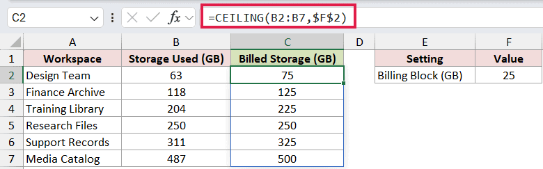 =CEILING(B2:B7,$F$2) in C2