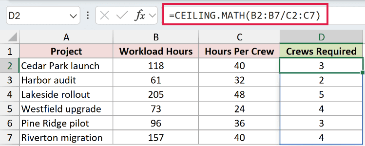 =CEILING.MATH(B2:B7/C2:C7) in D2