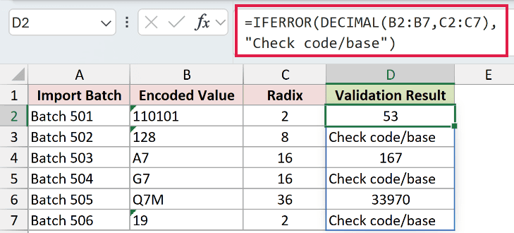 =IFERROR(DECIMAL(B2:B7,C2:C7),"Check code/base") in D2