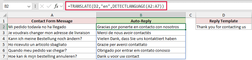 =TRANSLATE(D2,"en",DETECTLANGUAGE(A2:A7)) in B2