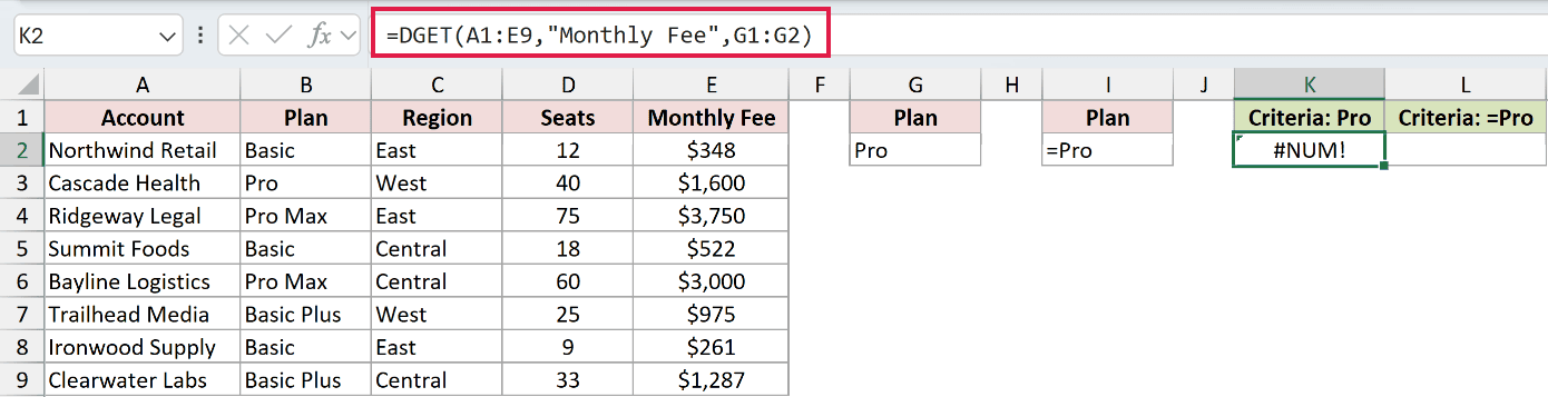 =DGET(A1:E9,"Monthly Fee",G1:G2) in K2