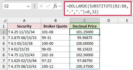 =DOLLARDE(SUBSTITUTE(B2:B8,"-",".")+0,32) in C2
