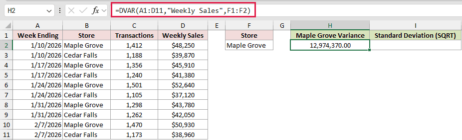 =DVAR(A1:D11,"Weekly Sales",F1:F2) in H2