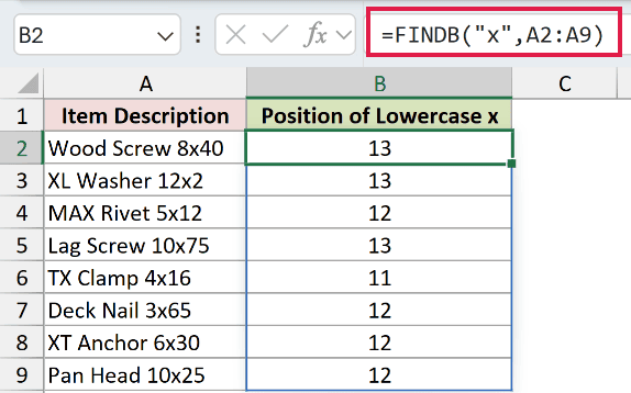 =FINDB("x",A2:A9) in B2