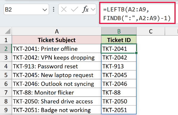 =LEFTB(A2:A9,FINDB(":",A2:A9)-1) in B2