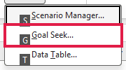 Goal Seek in the What-If Analysis dropdown on the Data tab