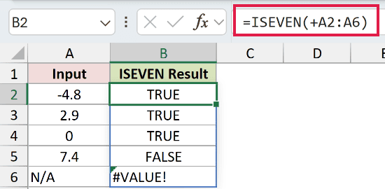 =ISEVEN(+A2:A6) in B2