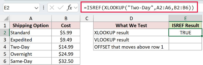 =ISREF(XLOOKUP("Two-Day",A2:A6,B2:B6)) in E2