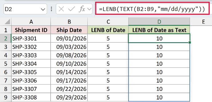 =LENB(TEXT(B2:B9,"mm/dd/yyyy")) in D2