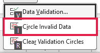 Circle Invalid Data on the Data Validation menu.