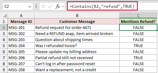 =Contains(B2,"refund",TRUE) case-sensitive results