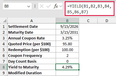 =YIELD(B1,B2,B3,B4,B5,B6,B7) in B8