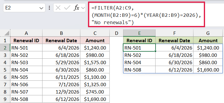 =FILTER(A2:C9,(MONTH(B2:B9)=6)*(YEAR(B2:B9)=2026),"No renewals") in E2