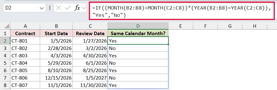 =IF((MONTH(B2:B8)=MONTH(C2:C8))*(YEAR(B2:B8)=YEAR(C2:C8)),"Yes","No") in D2