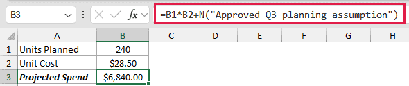 N example 3: =B1*B2+N("Approved Q3 planning assumption")