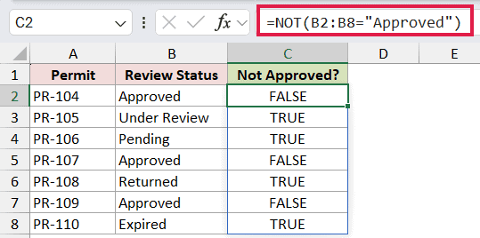 =NOT(B2:B8="Approved") in C2