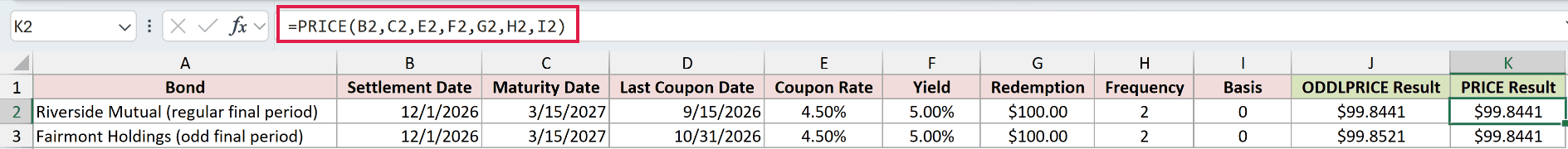 =PRICE(B2,C2,E2,F2,G2,H2,I2) in K2