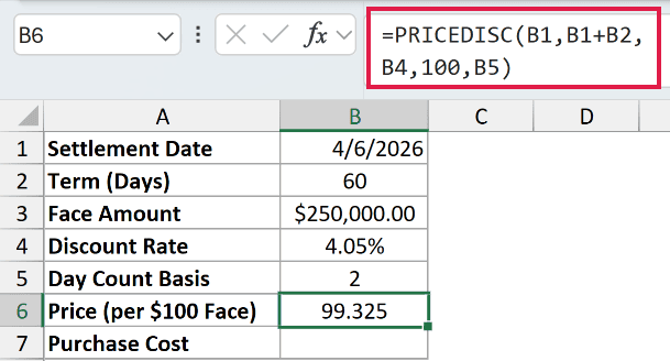 =PRICEDISC(B1,B1+B2,B4,100,B5) in B6