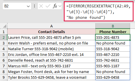 =IFERROR(REGEXEXTRACT(A2:A9,"\d{3}-\d{3}-\d{4}"),"No phone found") in B2
