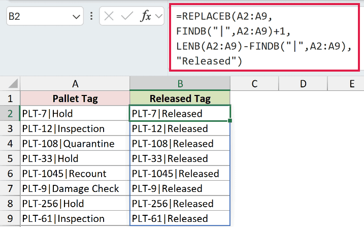 =REPLACEB(A2:A9,FINDB("|",A2:A9)+1,LENB(A2:A9)-FINDB("|",A2:A9),"Released") in B2