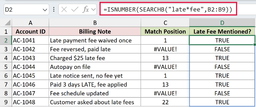 =ISNUMBER(SEARCHB("late*fee",B2:B9)) in D2