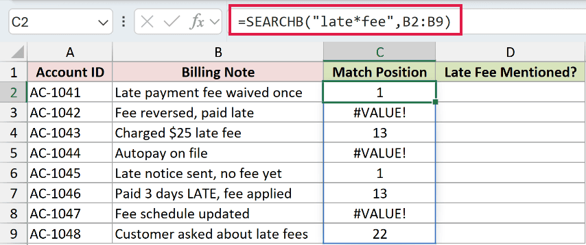 =SEARCHB("late*fee",B2:B9) in C2