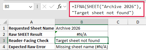 SHEET example 5: =IFNA(SHEET("Archive 2026"),"Target sheet not found")