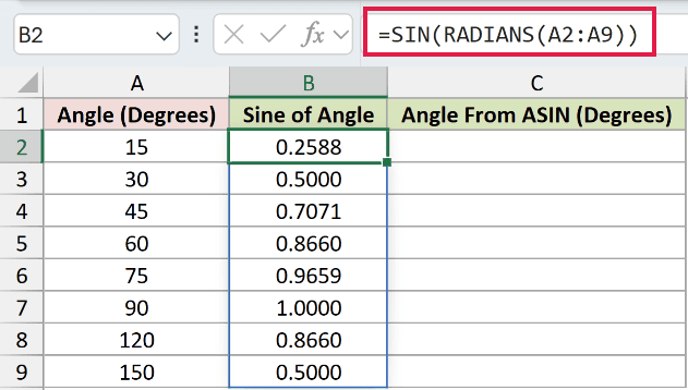 =SIN(RADIANS(A2:A9)) in B2