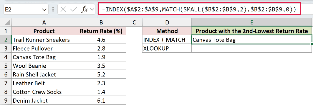 =INDEX($A$2:$A$9,MATCH(SMALL($B$2:$B$9,2),$B$2:$B$9,0)) in E2